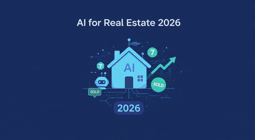 AI for Real Estate: 7 Tools That Actually Help Agents Sell More (2026) |