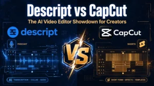 Descript vs CapCut: The AI Video Editor Showdown for Creators